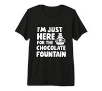 I'm Just Here for The Chocolate Fountain Dessert Dip Buffet Camiseta Premium
