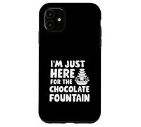 I'm Just Here for The Chocolate Fountain Dessert Dip Buffet Carcasa para iPhone 11