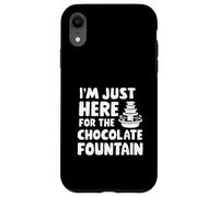 I'm Just Here for The Chocolate Fountain Dessert Dip Buffet Carcasa para iPhone XR