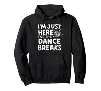 I'm Just Here for The Dance Breaks - Aerial Dance Recital Sudadera con Capucha