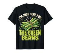 I'm Just Here For The Green Beans Camiseta