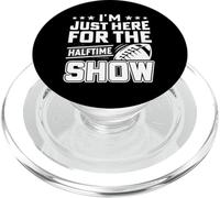 Im Just Here For The Halftime Show - American Football PopSockets PopGrip para MagSafe