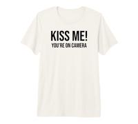 Im Just Here for The Kiss CAM Show Kiss Me Youre On Camera Camiseta Premium