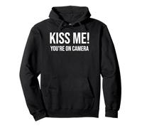I'm Just Here for the Kiss Cam Show Kiss Me Youre On Camera Sudadera con Capucha