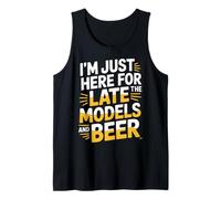 I'm Just Here For The Late Models and Beer - Camiseta sin Mangas