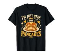 I'm Just Here For The Pancakes Funny Breakfast Meme Camiseta