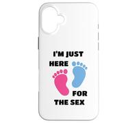 I'm Just Here For The Sex Gender Reveal Carcasa para iPhone 16 Plus