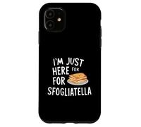 I'm Just Here for The Sfogliatelle Italian Ricotta Pastry Carcasa para iPhone 11