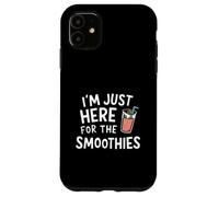 I'm Just Here for The Smoothies - Fresh Fruit Blended Juice Carcasa para iPhone 11