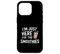 I'm Just Here for The Smoothies - Fresh Fruit Blended Juice Carcasa para iPhone 16 Pro