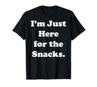 I'm Just Here For The Snacks Funny Quote Saying Camiseta