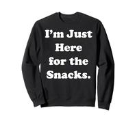 I'm Just Here For The Snacks Funny Quote Saying Sudadera
