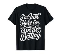 I'm Just Here For The Sports Betting Football Vibes - Camiseta