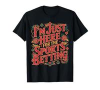 I'm Just Here For The Sports Betting Vibraciones de fútbol - Camiseta