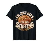 I'm Just Here For The Stuffing Funny Thanksgiving Dinner Camiseta