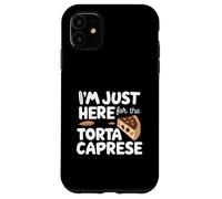 I'm Just Here for The Torta Caprese Italian Flourless Cake Carcasa para iPhone 11