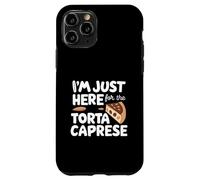 I'm Just Here for The Torta Caprese Italian Flourless Cake Carcasa para iPhone 11 Pro