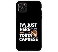 I'm Just Here for The Torta Caprese Italian Flourless Cake Carcasa para iPhone 11 Pro MAX