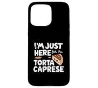 I'm Just Here for The Torta Caprese Italian Flourless Cake Carcasa para iPhone 15 Pro MAX