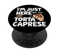 I'm Just Here for The Torta Caprese Italian Flourless Cake PopSockets PopGrip Adhesivo