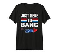 I'm Just Here to Bang 4th July Funny Petardo Camiseta Premium