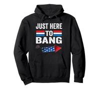 I'm Just Here to Bang 4th July Funny Petardo Sudadera con Capucha