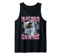 I'm Just Here To Clog The Toilet Camiseta sin Mangas