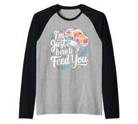 I'm Just Here To Feed You Chef Kitchen Staff Cook - Camiseta Manga Raglan