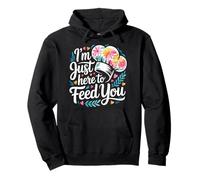 I'm Just Here To Feed You Chef Kitchen Staff Cook - Sudadera con Capucha