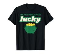 I'm Just Here to Get Lucky Funny St. Patrick's Day Gold Camiseta