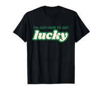 I'm Just Here to Get Lucky Funny St. Patrick's Day Shamrock Camiseta