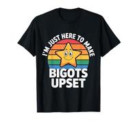 I'm Just Here To Make Bigots Upset Desafío LGBTQ - Camiseta