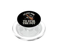 I'm Just Here To Stir The Pot Picante PopSockets PopGrip para MagSafe