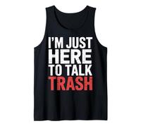 I'm Just Here To Talk Trash |- Camiseta sin Mangas
