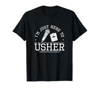 I'm Just Here To Usher Funny Usher Apreciación Orgullosos Ushers Camiseta