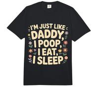 I'm Just Like Daddy, I Poop, I Eat, I Sleep Comfort Colors Adult Heavyweight T-Shirt