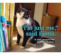 "I'm just me," said Fiona.