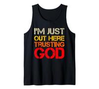 I'm Just out Here Trusting God Christian Jesus Diciendo Cita Camiseta sin Mangas