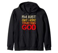 I'm Just out Here Trusting God Christian Jesus Diciendo Cita Sudadera con Capucha