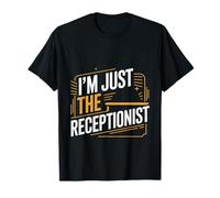 I'm Just The Receptionist Office Front Secretary - Camiseta