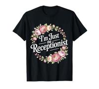 I'm Just The Receptionist Office Front Secretary --- Camiseta