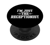 I'm Just The Receptionist Office Front Secretary - PopSockets PopGrip Adhesivo