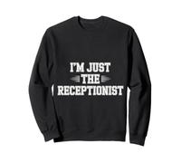 I'm Just The Receptionist Office Front Secretary - Sudadera