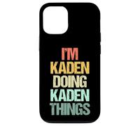 I'm Kaden Doing Kaden Things - Divertido Dicho Cool Name Kaden Carcasa para iPhone 12/12 Pro