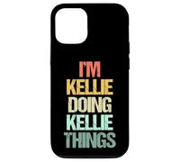I'm Kellie Doing Kellie Things - Funny Diciendo Nombre Kellie Carcasa para iPhone 12/12 Pro