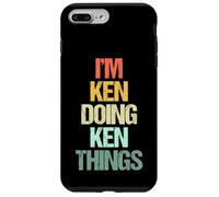 I'm Ken Doing Ken Things - Divertido Ken Nombre Diciendo Cool Name Ken Carcasa para iPhone 7 Plus/8 Plus