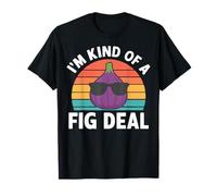 I'm Kind of A Fig Deal Camiseta