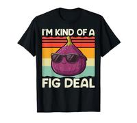I'm Kind of A Fig Deal Camiseta