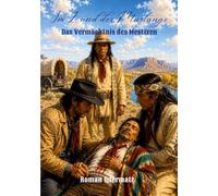 Im Land der Mustangs - Das Vermächtnis des Mestizen: Ein historischer Westernroman über die ersten Begegnungen im Land der Mustangs: 2/5
