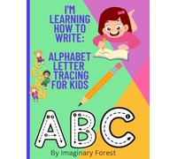 I'm Learning How to Write: Alphabet Letter Tracing for Kids